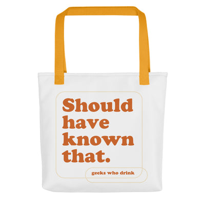 GWD Should Have Known That Tote Bag