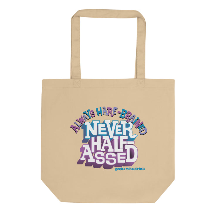 GWD Always Harebrained Never Half Assed Tote Bag